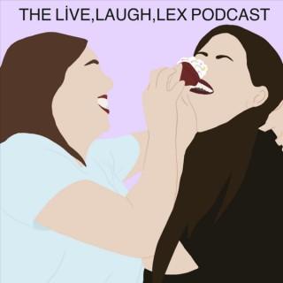 The Live, Laugh, Lex Podcast