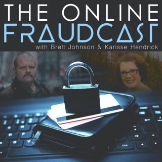 The Online Fraudcast with Brett Johnson & Karisse Hendrick