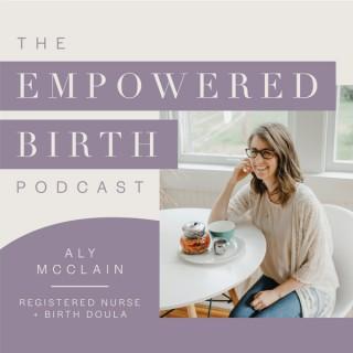 The Empowered Birth Podcast