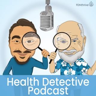 The Health Detective Podcast by FDNthrive