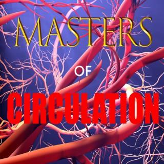 Masters of Circulation