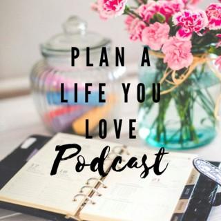Plan a Life You Love