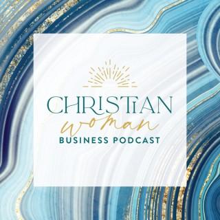 The Christian Woman Business Podcast