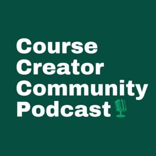 Course Creator Community Podcast | Online Courses, Course Creation, Membership Sites and Online Marketing Made Easy