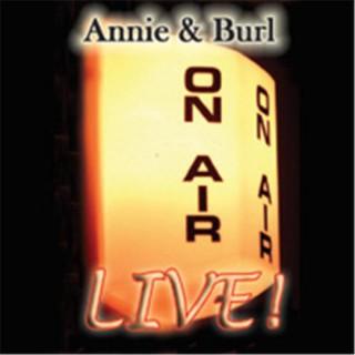 Annie and Burl Live!