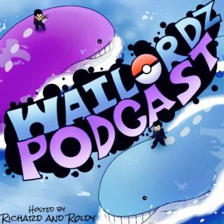 The Wailordz: A PokÃ©mon GO Podcast