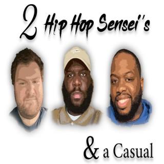 Two Hip Hop Senseis and a Casual