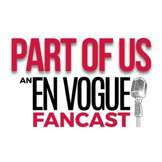 Part of Us: An En Vogue Fancast