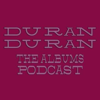 Duran Duran Albums Podcast