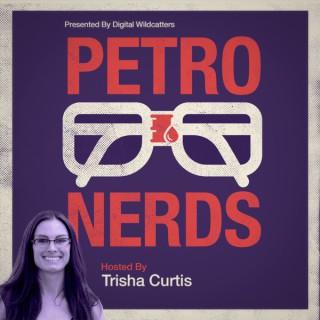 The PetroNerds Podcast