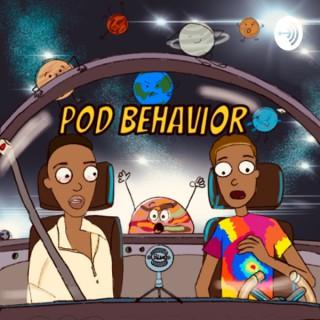 Pod Behavior