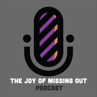 The Joy of Missing Out Podcast