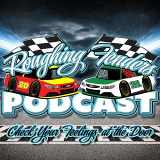 Roughing Fenders Podcast