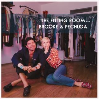 The Fitting Room with Brooke & Pechuga