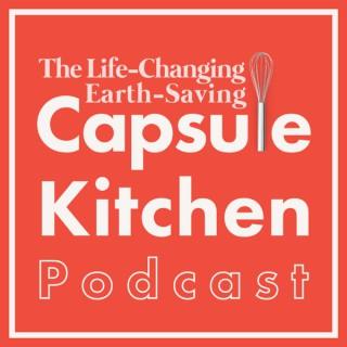 The Life-Changing, Earth-Saving Capsule Kitchen Podcast