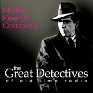 Keen and Company  - The Great Detectives of Old Time Radio
