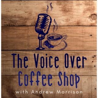 The Voice Over Coffee Shop