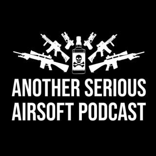 Another Serious Airsoft Podcast