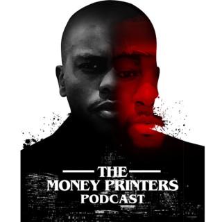 The Money Printers Podcast