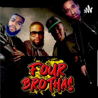 FOUR BROTHAS