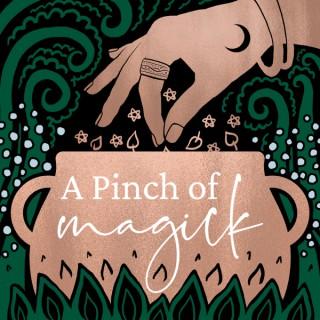 A Pinch of Magick