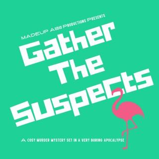Gather The Suspects