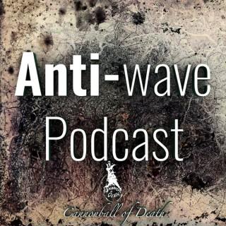 Anti-wave Podcast