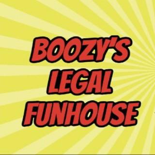 Boozy's Legal Funhouse