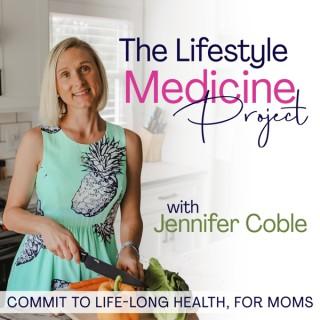 The Lifestyle Medicine Project- Christian Health Coach, Weight Loss for Moms, Mental Health, Physical Health, Lifestyle Chang
