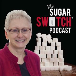 The Sugar SwitchÂ® Podcast