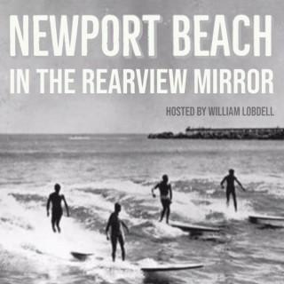 Newport Beach in the Rearview Mirror