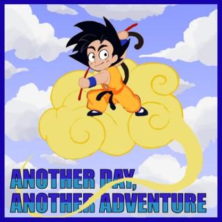 Another Day, Another Adventure: A Dragon Ball Podcast