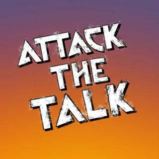 Attack The Talk