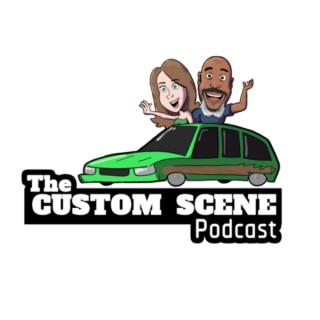 The Custom Scene The Podcast