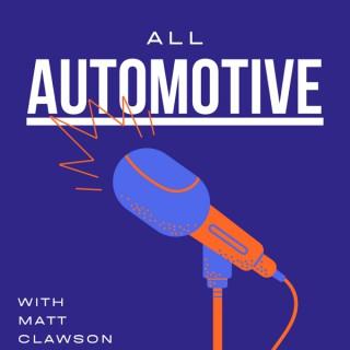 All Automotive with Matt Clawson