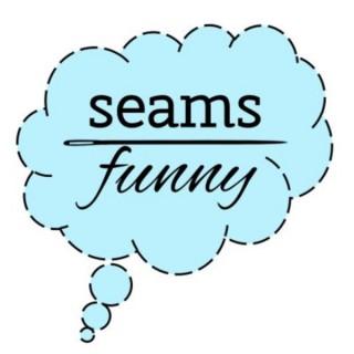Seams Funny