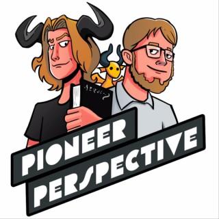 The Pioneer Perspective