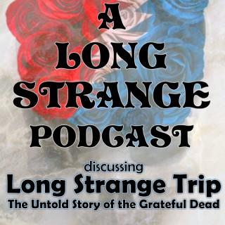 A Long Strange Podcast