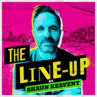 The Line-Up with Shaun Keaveny