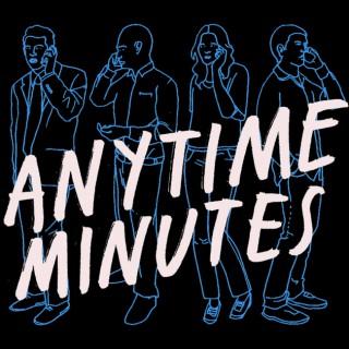 Anytime Minutes