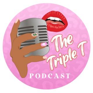 Thee Triple T Podcast