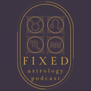 Fixed Astrology Podcast