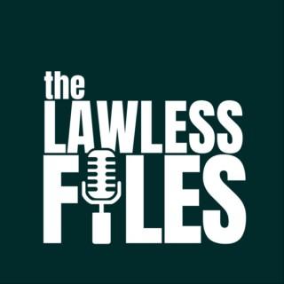 The Lawless Files