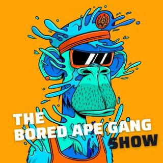 The Bored Ape Gang Show