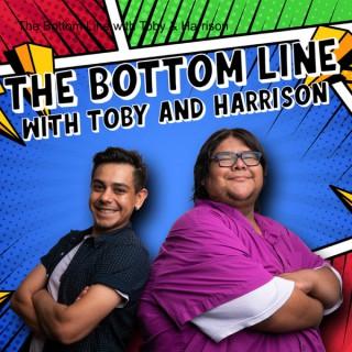 The Bottom Line with Toby & Harrison