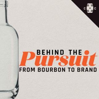 Behind the Pursuit: From Bourbon to Brand