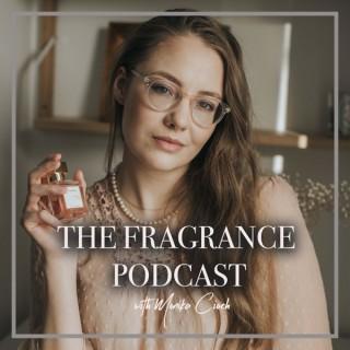 The Fragrance Podcast with Monika Cioch