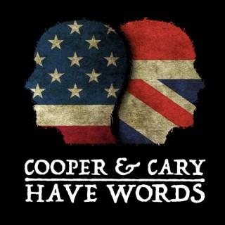 Cooper & Cary Have Words