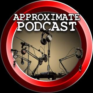 Approximate Podcast