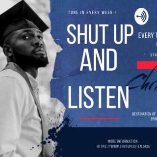 The ShutUp & Listen Podcast